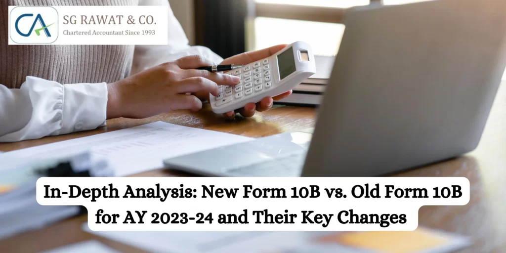 New Form 10B vs. Old Form 10B for AY 2023-24