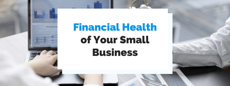 Financial Health Check for Small Businesses A Comprehensive Guide